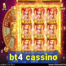 bt4 cassino